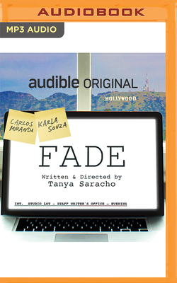 Fade - Saracho, Tanya, and Souza, Karla (Read by), and Miranda, Carlos (Read by)