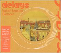 Faded Seaside Glamour [Bonus DVD] - Delays