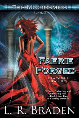 Faerie Forged - Braden, L R