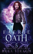 Faerie Oath: Fae Academy for Halflings Book 5