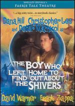 Faerie Tale Theatre: Boy Who Left Home to Find out About the Shivers