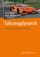 Fahrzeugdynamik: Mechanik Des Bewegten Fahrzeugs