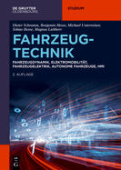 Fahrzeugtechnik: Fahrzeugdynamik, Elektromobilit?t, Fahrzeugelektrik, Autonome Fahrzeuge, Hmi