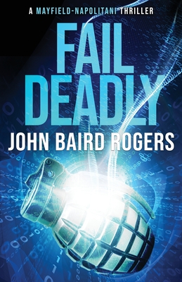 Fail Deadly - Rogers, John Baird