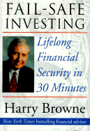 Fail-Safe Investing: Lifelong Financial Safety in 30 Minutes - Browne, Harry, and Morton, Andrew