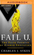 Fail U.: The False Promise of Higher Education