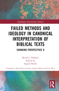 Failed Methods and Ideology in Canonical Interpretation of Biblical Texts: Changing Perspectives 9