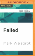 Failed: What the Experts Got Wrong about the Global Economy