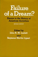 Failure of a Dream? Essays in the History of American Socialism, Revised Edition
