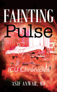 Fainting Pulse: ICU Chronicles