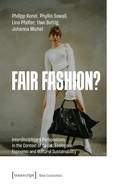 Fair Fashion?: Interdisciplinary Perspectives in the Context of Social, Ecological, Economic and Cultural Sustainability