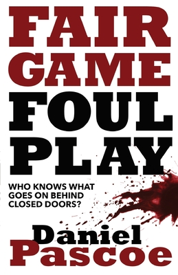 Fair Game Foul Play - Pascoe, Daniel