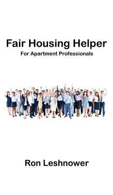 Fair Housing Helper for Apartment Professionals - Leshnower, Ron