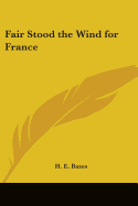 Fair Stood the Wind for France