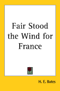 Fair Stood the Wind for France