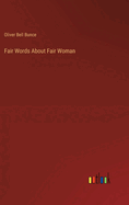 Fair Words About Fair Woman