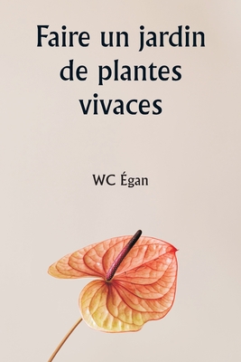 Faire un jardin de plantes vivaces - ?gan, Wc