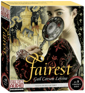 Fairest - Carson Levine, Gail, and Naughton, Sarah (Read by), and Full Cast Family (Read by)