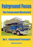 Fairground Focus: No1 Fairground Transport - Slater, Malcolm