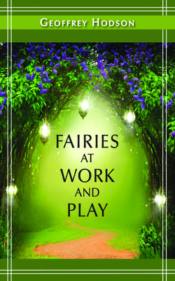 Fairies at Work and Play - Hodson, Geoffrey