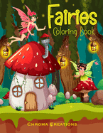 Fairies Coloring Book: For kids aged 6-10