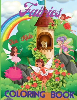 Fairies Coloring Book for Kids: With Magical Fantasy Fairy Tale Pictures, Adorable Cute And Unique Coloring Pages for Girls - Nikolas Norbert