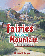 Fairies Ice Cove Mountain: The Beginning