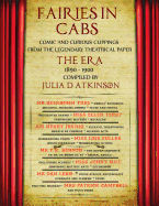 Fairies in Cabs: Comic and Curious Clippings From the Legendary Theatrical Paper "The Era", 1890-1900