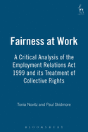 Fairness at Work: A Critical Analysis of the Employment Relations ACT 1999 and Its Treatment of Collective Rights