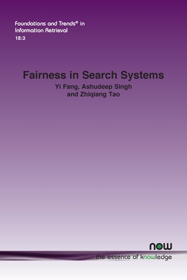 Fairness in Search Systems - Fang, Yi, and Singh, Ashudeep, and Tao, Zhiqiang