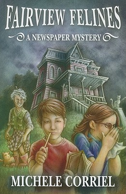 Fairview Felines: A Newspaper Mystery - Corriel, Michele