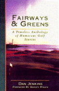 Fairways and Greens - Jenkins, Dan