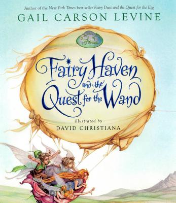 Fairy Haven and the Quest for the Wand - Disney Books, and Levine, Gail Carson