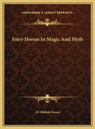 Fairy Horses in Magic and Myth