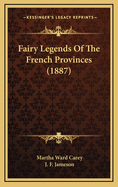 Fairy Legends of the French Provinces (1887)