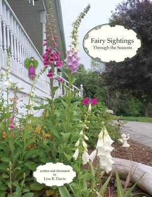 Fairy Sightings Through the Seasons - Davis, Lisa R