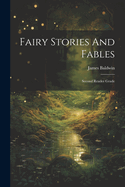 Fairy Stories And Fables: Second Reader Grade