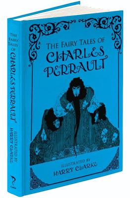 Fairy Tales of Charles Perrault - Bodkin, Thomas, and Perrault, Charles, and Clarke, Harry