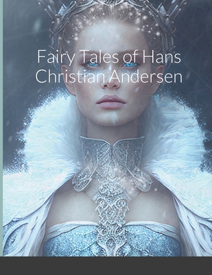 Fairy Tales of: Hans Christian Andersen - Andersen, Hans Christian