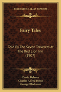 Fairy Tales: Told by the Seven Travelers at the Red Lion Inn (1907)