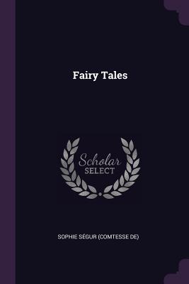 Fairy Tales - Sophie Sgur (Comtesse De) (Creator)