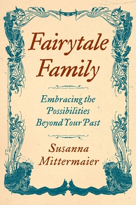 Fairytale Family - Mittermaier, Susanna