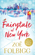 Fairytale of New York: The festive, feel-good read from NUMBER ONE BESTSELLER Zo Folbigg