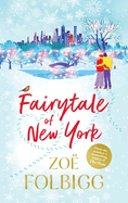 Fairytale of New York: The festive, feel-good read from NUMBER ONE BESTSELLER Zo? Folbigg