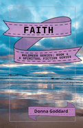 Faith: A Spiritual Fiction Series