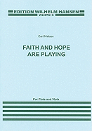 Faith and Hope Are Playing: Flute and Viola