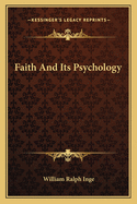 Faith And Its Psychology