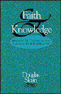 Faith and Knowledge: Mainline Protestantism and American Higher Education - Sloan, Douglas