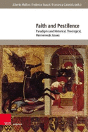 Faith and Pestilence: Paradigms and Historical, Theological, Hermeneutic Issues