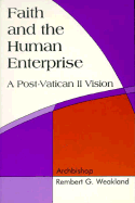 Faith and the Human Enterprise: A Post-Vatican II Vision